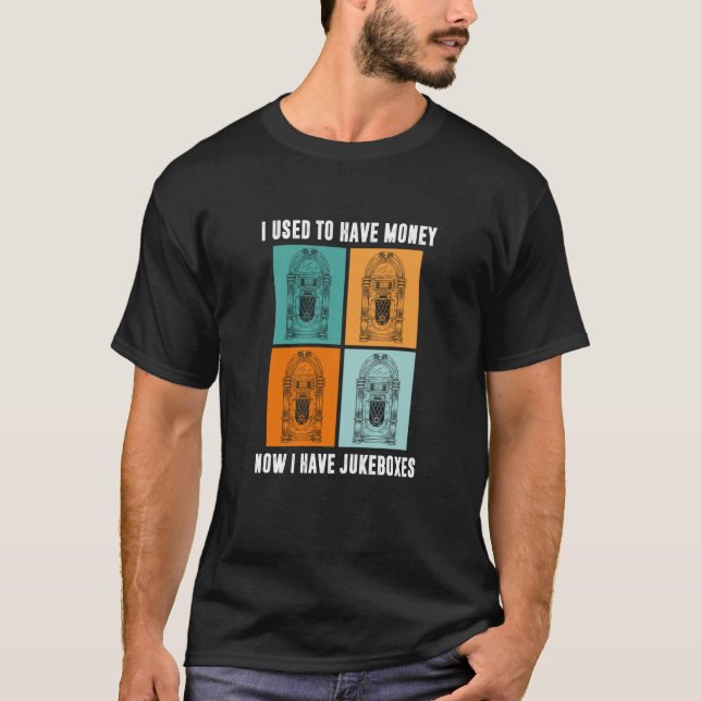 Jag brukade ha pengar nr jag har Jukebox Jukebox T Shirt (Framsida)