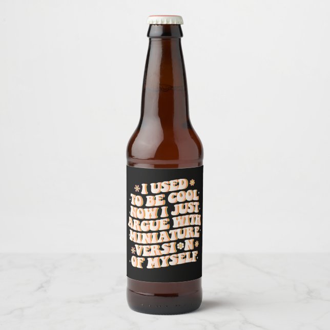 Jag brukade vara Coola nu.. -...med min miniversio Ölflaska Etikett (Framsida)