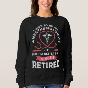Jag brukade vara en anestesiolog, men jag är bättr t shirt