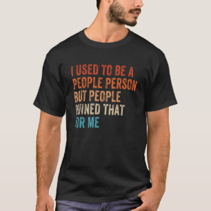 Jag brukade vara en person i Retro Sarcastic T Shirt