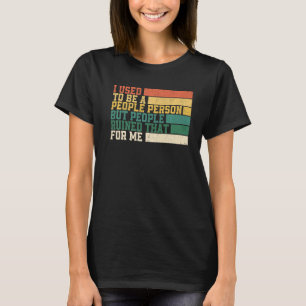 Jag brukade vara en person, men människor utplånad t shirt