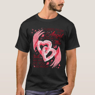 Jag brukade vara hans ängel nu när han är min Papp T Shirt