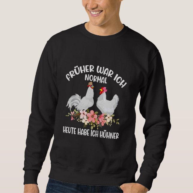 Jag brukade vara normal i dag, jag har kycklingfar lång ärmad tröja (Framsida)