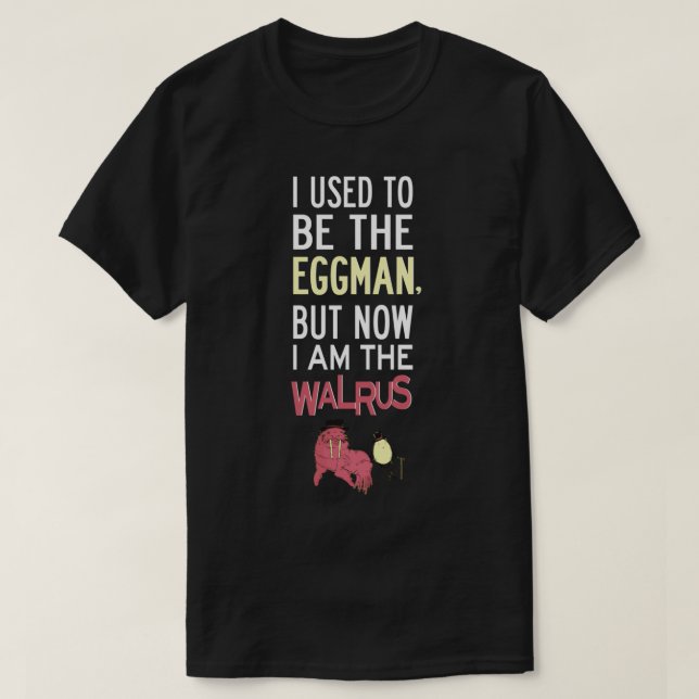 Jag brukade vara påskaren, men nu är jag Walrus T Shirt (Design framsida)