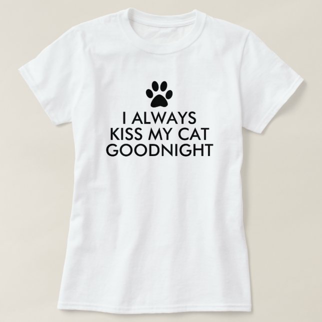 Jag brukar alltid skriva ut min katt Goodnight Bla T Shirt (Design framsida)