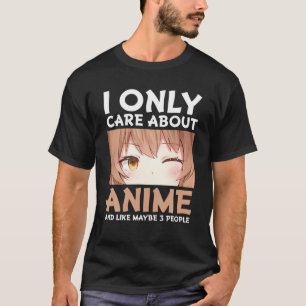Jag bryr mig bara om Anime Funny Otaku Anime Älska T Shirt