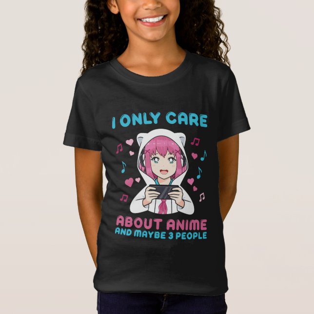 Jag bryr mig bara om Anime Girls-grafik T Shirt (Framsida)