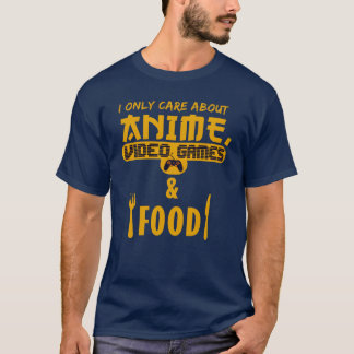 jag bryr mig bara om anime-videospel och mat vinta t shirt
