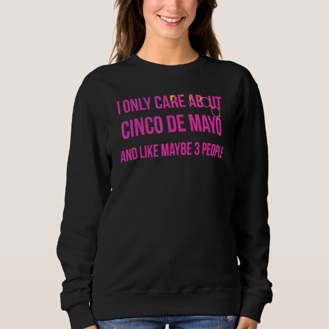 Jag bryr mig bara om Cinco de Mayo och kanske 3. T Shirt (Framsida)