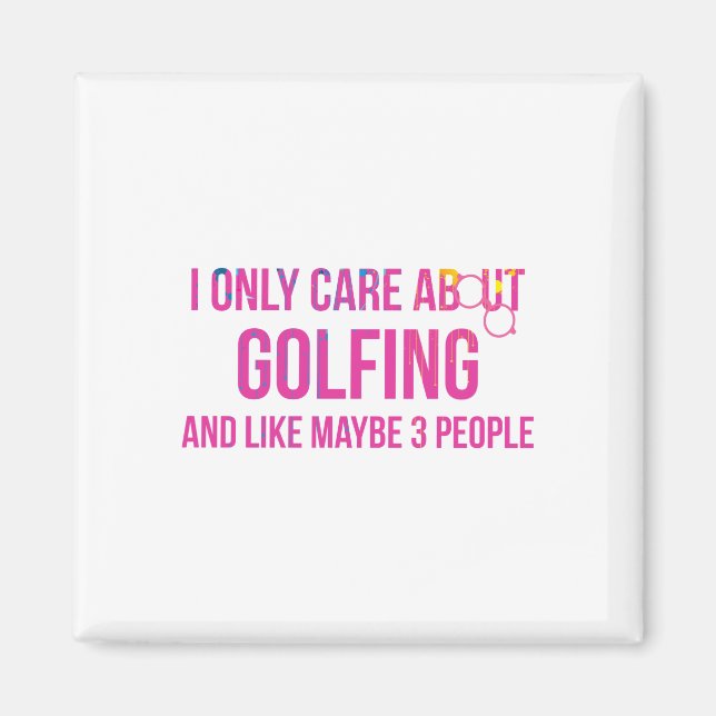 Jag bryr mig bara om Golfing Humor Magnet (Framsidan)