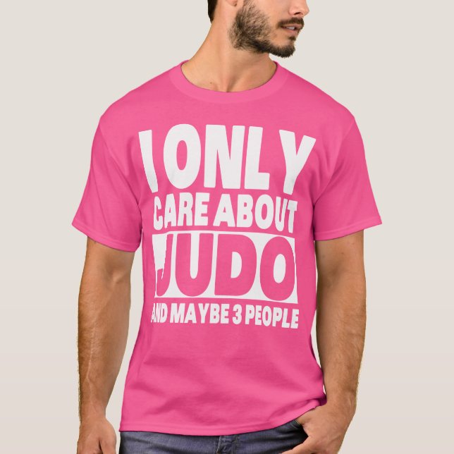 Jag bryr mig bara om Judo Funny Sarcastic Judo T Shirt (Framsida)