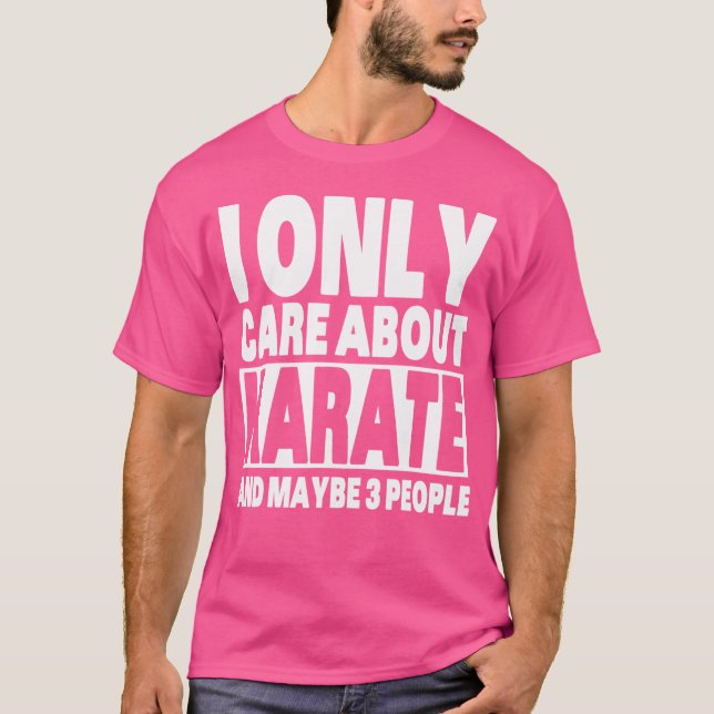 Jag bryr mig bara om Karate Funny Sarkastic Karate T Shirt (Framsida)