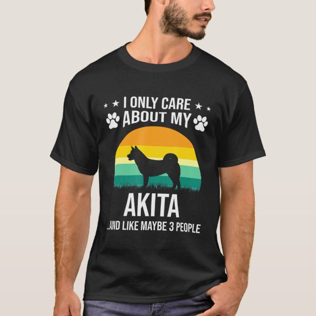 Jag bryr mig bara om min Akita Hund R T Shirt (Framsida)