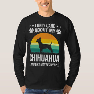 Jag bryr mig bara om min Chihuahua-Hund T Shirt