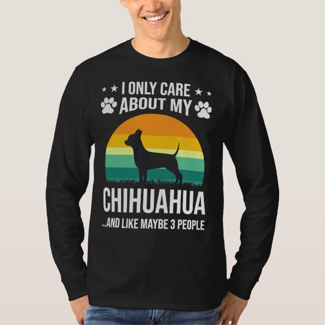 Jag bryr mig bara om min Chihuahua-Hund T Shirt (Framsida)