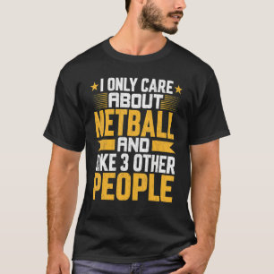 Jag bryr mig bara om Netball Coach och som andra 3 T Shirt
