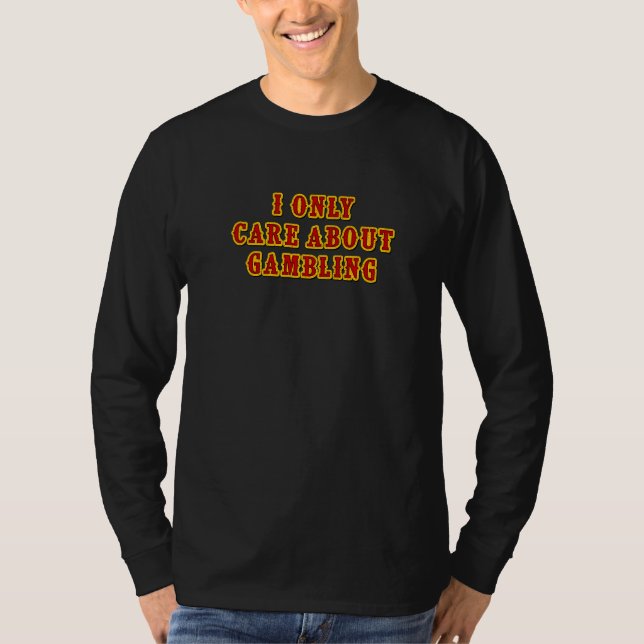Jag bryr mig bara om spelfack Maskin Casino Jac T Shirt (Framsida)