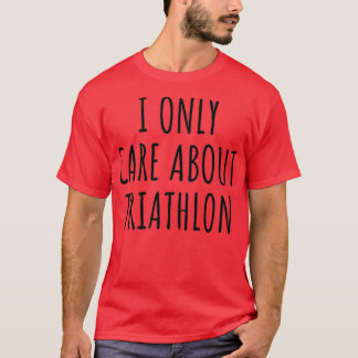 Jag bryr mig bara om Triathlon Lynne. T Shirt