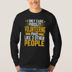 Jag Bryr Mig Endast Om Att Frivilligarbeta Och Gil T Shirt