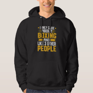 Jag Bryr Mig Endast Om Boxning Boxare Och Gillar A Hoodie