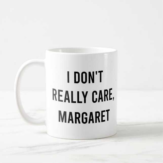Jag bryr mig inte, Margaret Funny Vice Verkligen P Kaffemugg (Vänster)