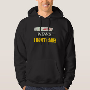 Jag bryr mig inte om den som inte är intresserad. hoodie