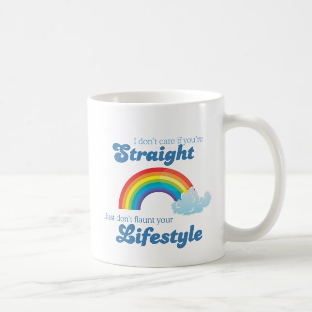 Jag bryr mig inte om du är hetero, bara du inte br kaffemugg (Höger)