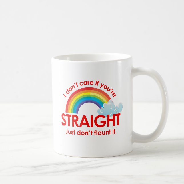 Jag bryr mig inte om du är hetero. Visa det bara i Kaffemugg (Höger)