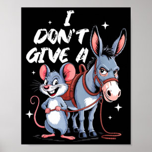 Jag Bryr Mig Inte Om En Rattas Mus & Roligt Poster