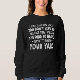 Jag Bryr Mig Inte Om Hur Mycket Du Inte Gillar Mig T Shirt