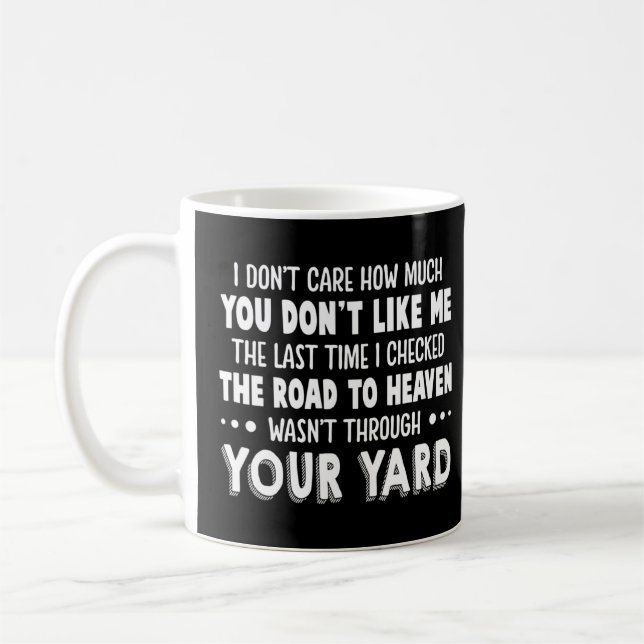 Jag bryr mig inte om hur mycket du inte tycker om  kaffemugg (Vänster)