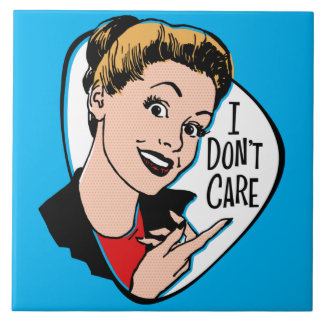 Jag bryr mig inte om keramik Tile Kakelplatta