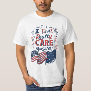 Jag bryr mig inte om Margaret Tshirts... verkligen T Shirt