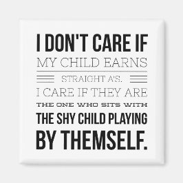 Jag bryr mig inte om mitt barn får Raka A:s Magnet