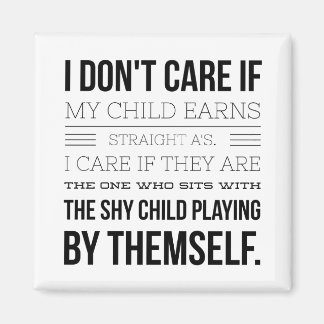 Jag bryr mig inte om mitt barn får Raka A:s Magnet