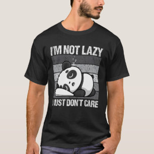 Jag bryr mig inte om Panda Bear Animal. T Shirt