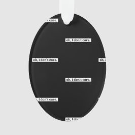 Jag bryr mig inte om Sarcastic-meddelande