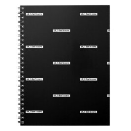 Jag bryr mig inte om Sarcastic-meddelande Anteckningsbok