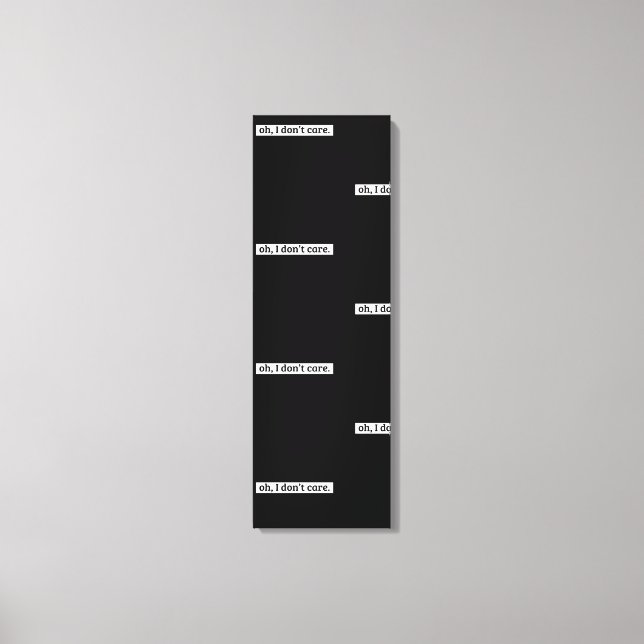 Jag bryr mig inte om Sarcastic-meddelande Canvastryck (Framsida)