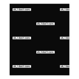 Jag bryr mig inte om Sarcastic-meddelande Fototryck