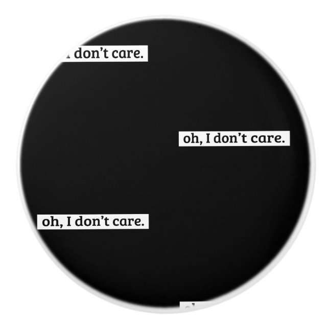 Jag bryr mig inte om Sarcastic-meddelande Knopp (Framsidan)