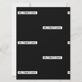 Jag bryr mig inte om Sarcastic-meddelande Kort