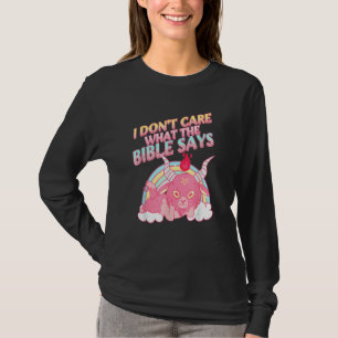 Jag bryr mig inte om vad Bibeln säger 1 T Shirt