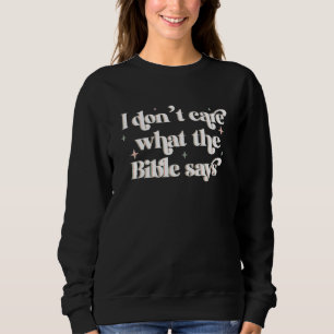 Jag bryr mig inte om vad bibeln säger t shirt
