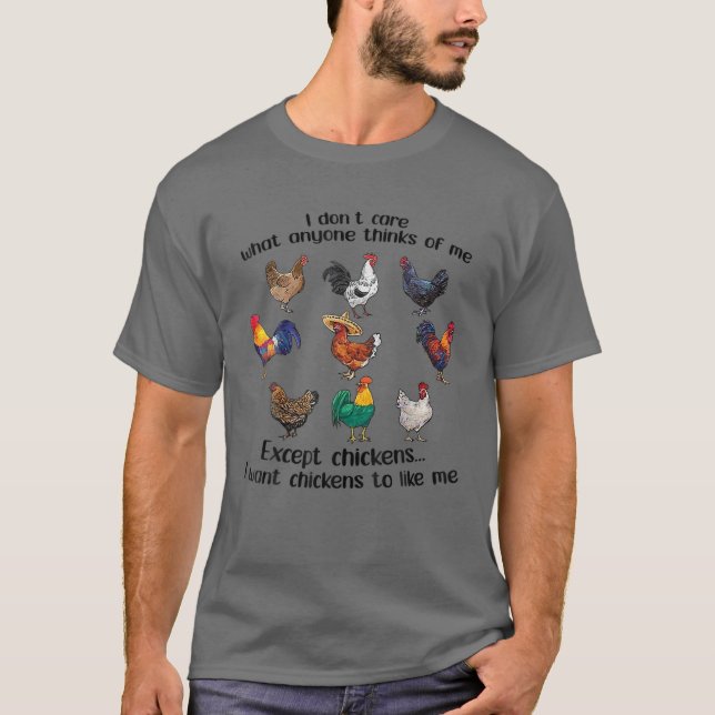 Jag bryr mig inte om vad nån Tänka av mig Chickens T Shirt (Framsida)