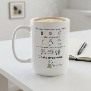 jag bryr mig inte om vilken hudfärg du har Roligt Kaffemugg