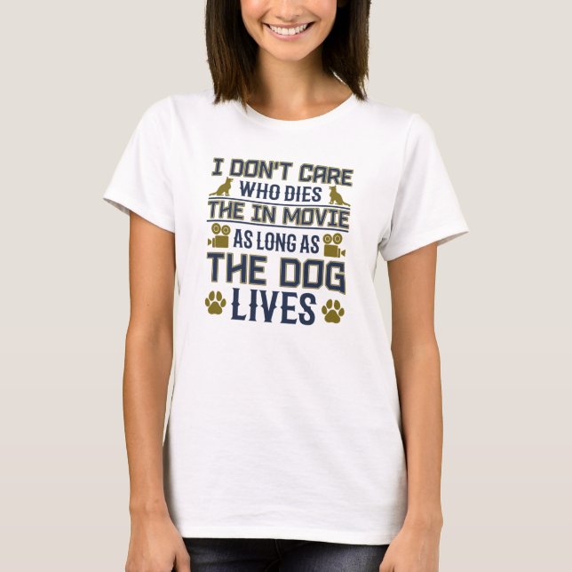 Jag bryr mig inte om WHo Dies i filmen T Shirt (Framsida)