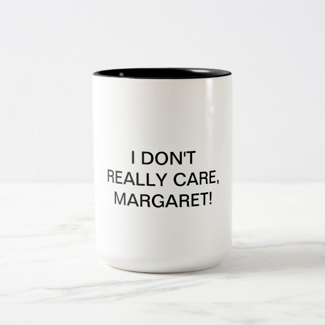 Jag Bryr Mig Inte Riktigt, Margaret Två-Tonad Mugg (Center)