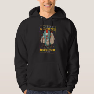 Jag bryr mig inte så länge mina kycklingar Kärlek Hoodie