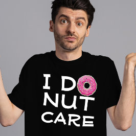 Jag bryr mig inte.. t shirt
